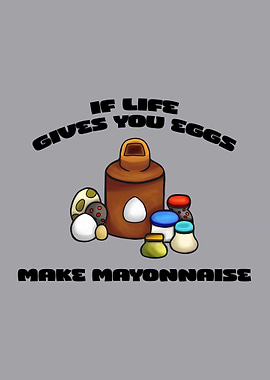 If life gives you eggs, make mayonnaise