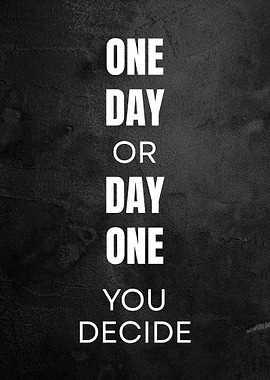 One Day or Day One