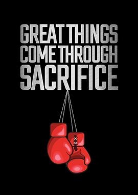 Great Things Come Through Sacrifice