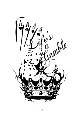 Life's a Gamble: Crown, Cards, Dice