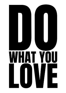 Do What You Love