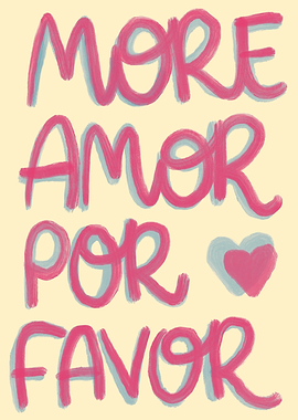 More Amor Por Favor Text Art