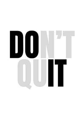 Don't Quit - Inspirational Text Art