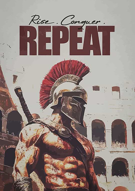 Rise Conquer Repeat Spartan Gladiator Poster