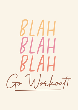 Blah Blah Go Workout!