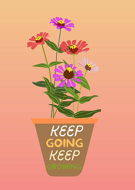 Keep Going Keep Growing Zinnia Flower Motivational Wall Art