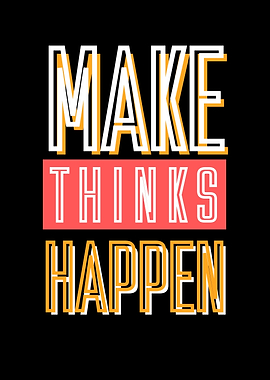 Make Things Happen Typography Art