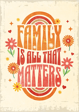 Family Is All That Matters Art