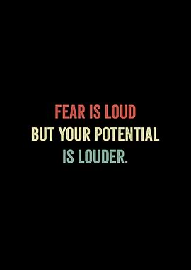Fear is Loud, Potential is Louder Retro Text
