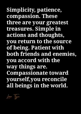 Lao Tzu Quote: Simplicity, Patience, Compassion