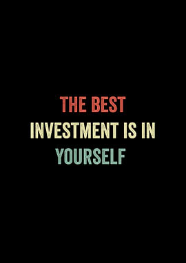 The Best Investment Is In Yourself Retro Text