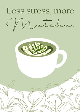 Less stress, more Matcha