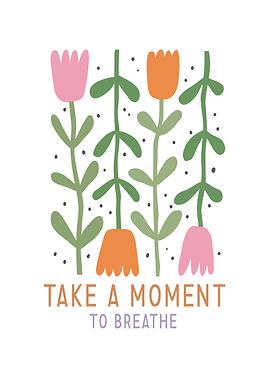 Take a moment to breathe floral art