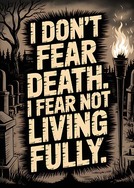 Fear Not Living Fully Art