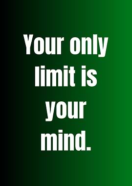 Inspirational Quote: Your Only Limit