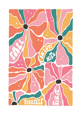 Fall in Love with Yourself First Floral