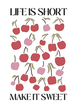 Life is Short, Make it Sweet