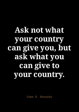 JFK Quote: Ask Not What
