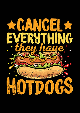 Cancel Everything Hotdogs