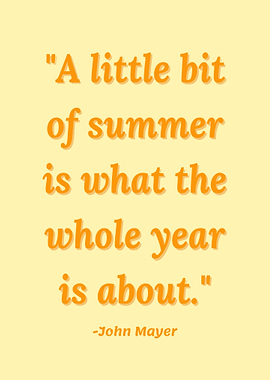 Summer Quote by John Mayer
