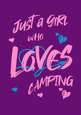 Just a Girl Who Loves Camping