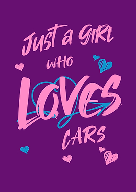 Just a Girl Who Loves Cars