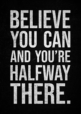 Believe You Can Inspirational Text Art