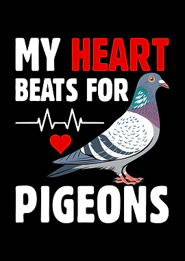 My Heart Beats For Pigeons