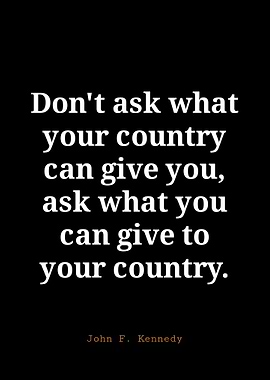JFK Quote: Ask What You Can Give
