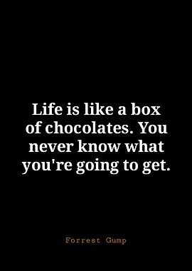 Forrest Gump Quote: Box of Chocolates