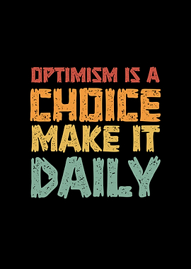 Optimism is a Choice - Daily Reminder Retro Text