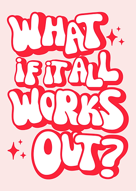 What if it all works out? Trendy Wall Art, Typography Poster, Apartment Aesthetic