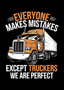 Truckers are Perfect
