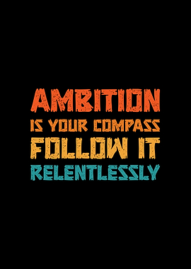 Ambition is your compass Retro text art