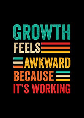 Growth Feels Awkward Retro Text Art