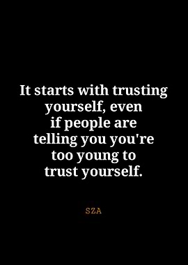 Trust Yourself Inspirational Quote by SZA