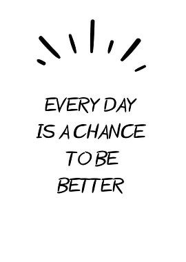 Every Day is a Chance