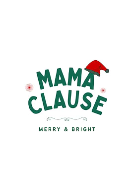 Mama Clause Merry & Bright