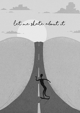 Let me skate about it