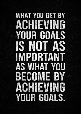 Achieving Goals Inspirational Quote Poster