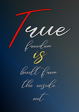 True Freedom Inspirational Quote