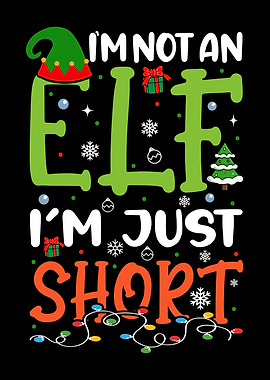 I'm Not An Elf I'm Short