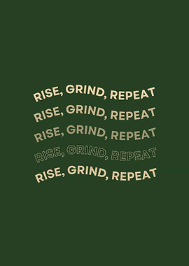Rise, Grind, Repeat Text Art