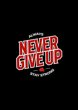 Always Never Give Up