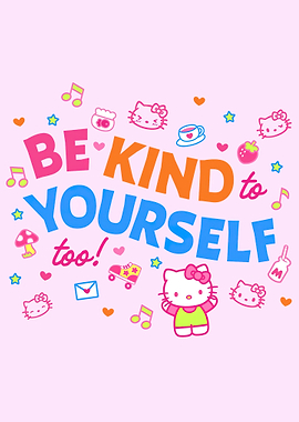 hello kitty be kind to yourself