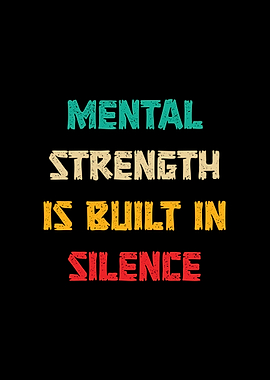 Mental Strength Is Built in Silence Retro