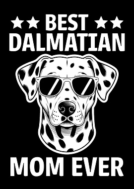 Best Dalmatian Mom Ever