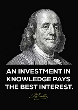 Benjamin Franklin: Knowledge Investment