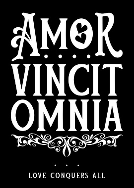 Amor Vincit Omnia - Love Conquers All