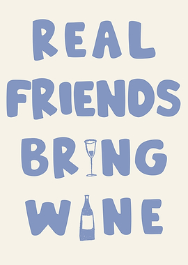 Real Friends Bring Wine Typography